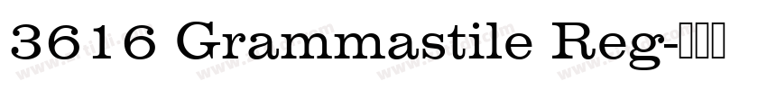 3616 Grammastile Reg字体转换